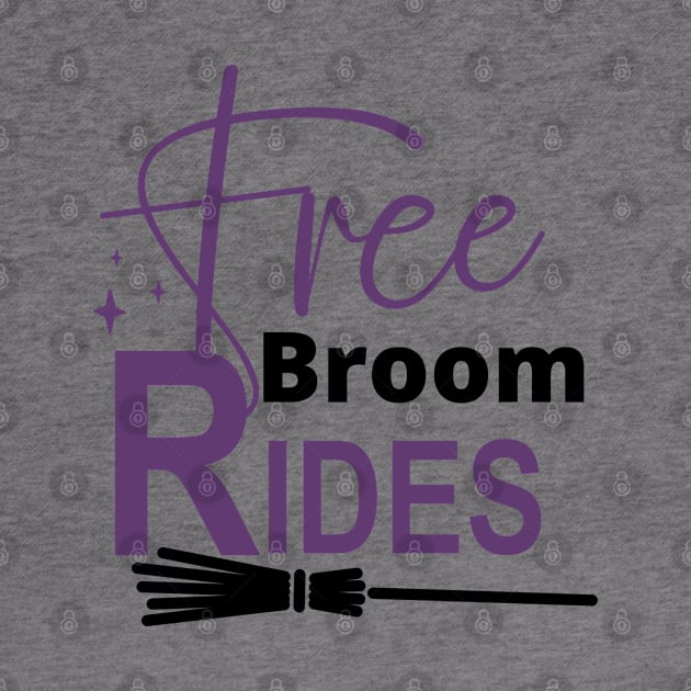 Free Broom Rides. Funny Halloween Design. Witches. by That Cheeky Tee